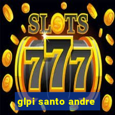 glpi santo andre